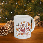 Have a Holly Jolly Christmas Festive Holiday Mug